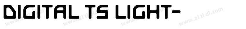 Digital TS Light字体转换 Digital TS Light字体转换